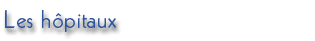 Les hôpitaux